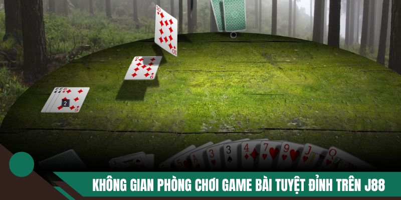 Không gian phòng chơi game bài tuyệt đỉnh